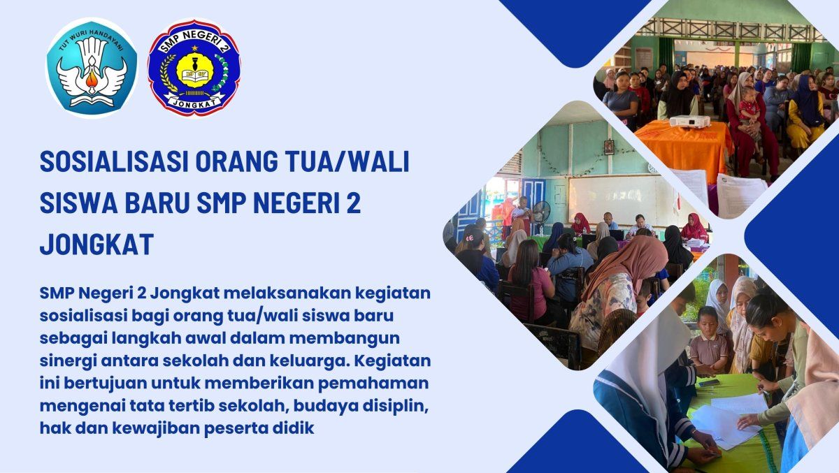 Sosialisasi Orang Tua/Wali Siswa Baru SMP Negeri 2 Jongkat: Membangun Komitmen Bersama dalam Mewujudkan Disiplin dan Karakter Peserta Didik